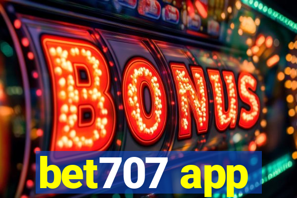 bet707 app